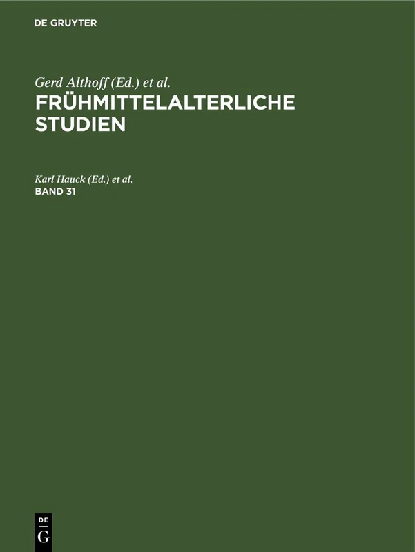Frühmittelalterliche Studien. Band 31 (Frühmittelalterliche Studien, 31)