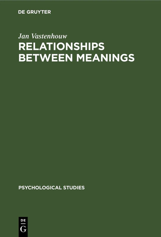 Relationships Between Meanings: Specifically with Regard to Trait Concepts Used in Psychology. a Model and the Assessment of Its Validity: 2 (Psychological Studies)