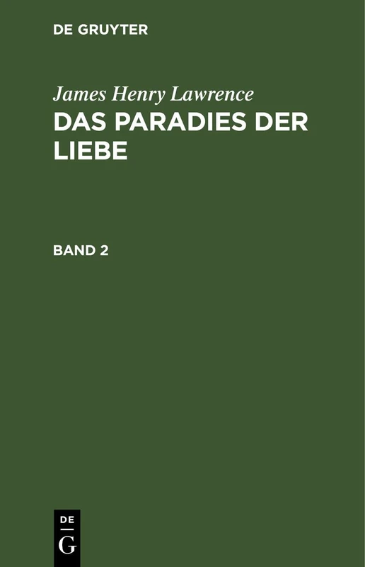 James Henry Lawrence: Das Paradies Der Liebe. Band 2 - Image 1