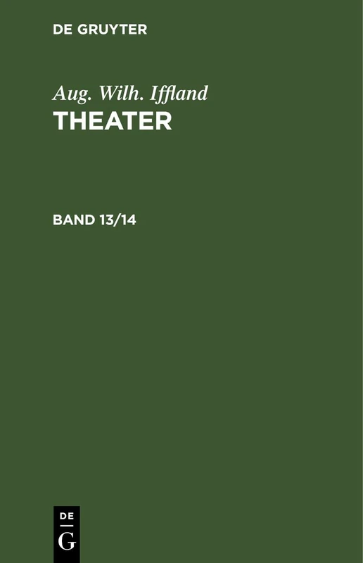 Aug. Wilh. Iffland: Theater. Band 13/14
