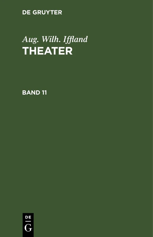 Aug. Wilh. Iffland: Theater. Band 11