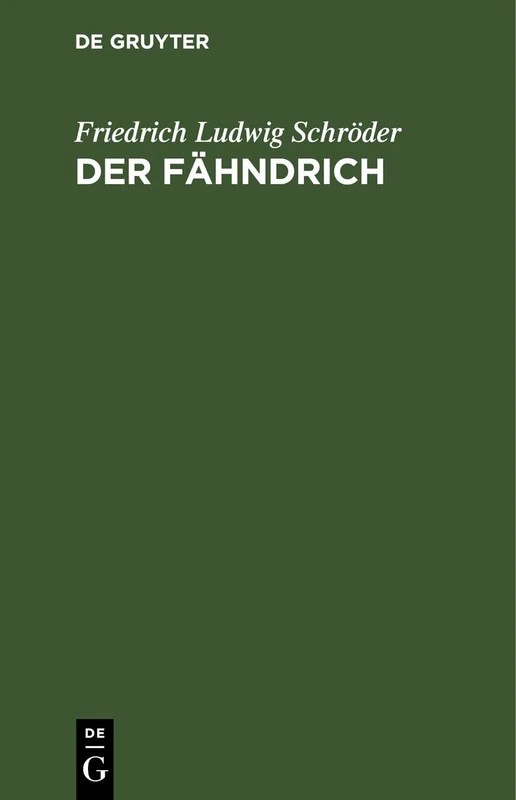 Der Fähndrich: Ein Lustspiel in Drey Aufzügen