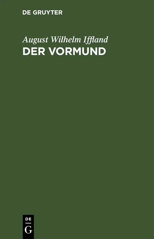 Der Vormund: Ein Schauspiel