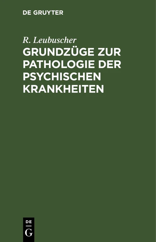 Grundzüge Zur Pathologie Der Psychischen Krankheiten