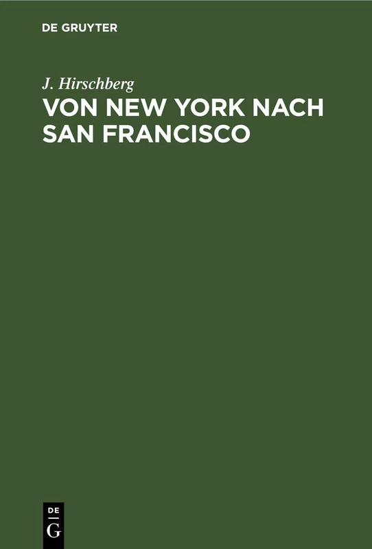Von New York Nach San Francisco: Tagebuchblätter