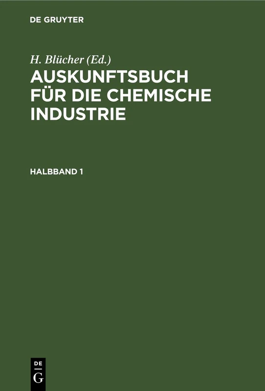 Auskunftsbuch Für Die Chemische Industrie. Halbband 1