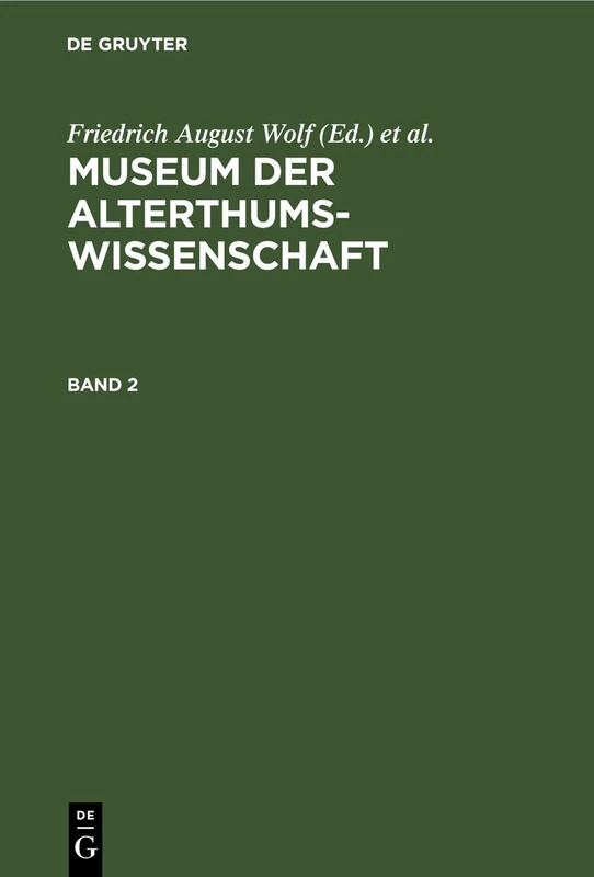 Museum Der Alterthums-Wissenschaft. Band 2