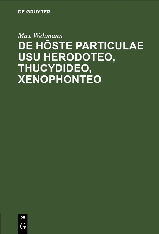 de Hōste Particulae Usu Herodoteo, Thucydideo, Xenophonteo