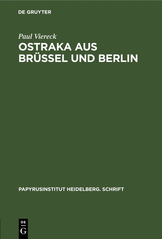 Ostraka Aus Brüssel Und Berlin: 4 (Papyrusinstitut Heidelberg. Schrift)