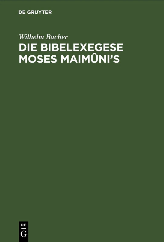 Die Bibelexegese Moses Maimûni's