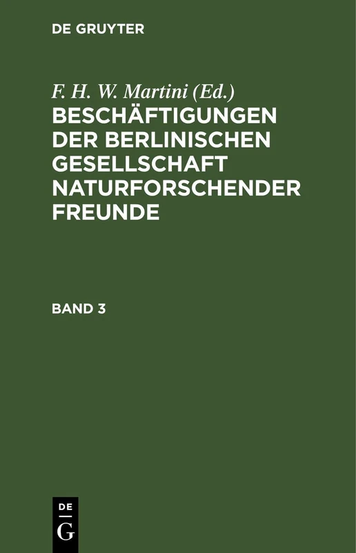 Beschäftigungen Der Berlinischen Gesellschaft Naturforschender Freunde. Band 3 - Image 1