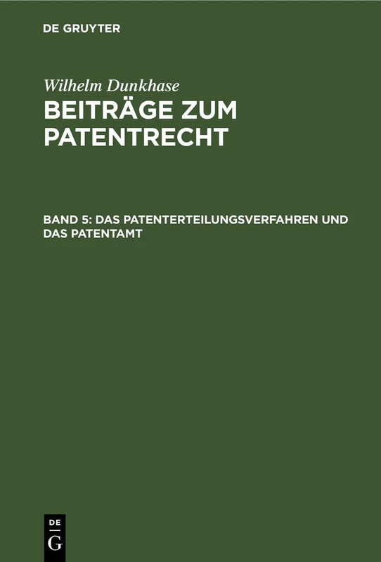 Das Patenterteilungsverfahren Und Das Patentamt