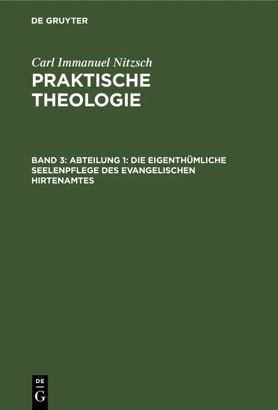 Abteilung 1: Die Eigenthümliche Seelenpflege Des Evangelischen Hirtenamtes: Mit Rücksicht Auf Die Innere Mission: 3
