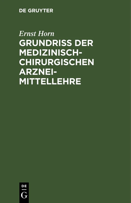 Grundriss Der Medizinisch-Chirurgischen Arzneimittellehre