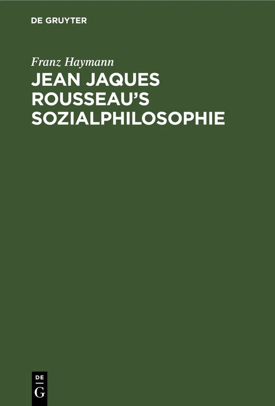 Jean Jaques Rousseau's Sozialphilosophie