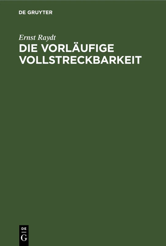 Die Vorläufige Vollstreckbarkeit