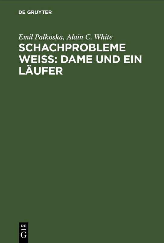 Schachprobleme Weiß Dame Und Ein Läufer: Eine Aufgaben-Sammlung