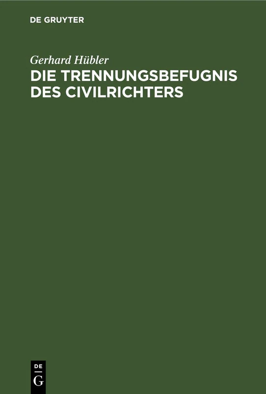 Die Trennungsbefugnis Des Civilrichters: Nach §145 Der Reichs-Civilprozessordnung