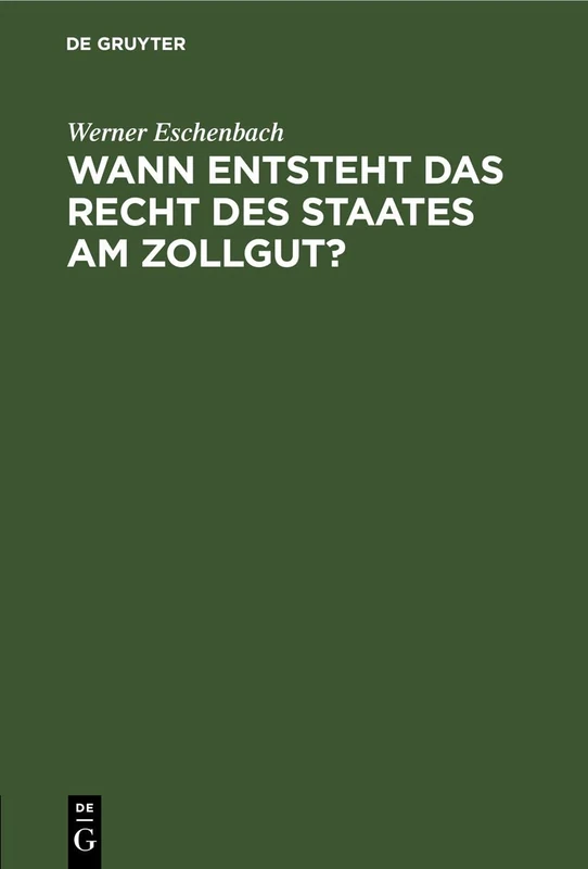 Wann Entsteht Das Recht Des Staates Am Zollgut?