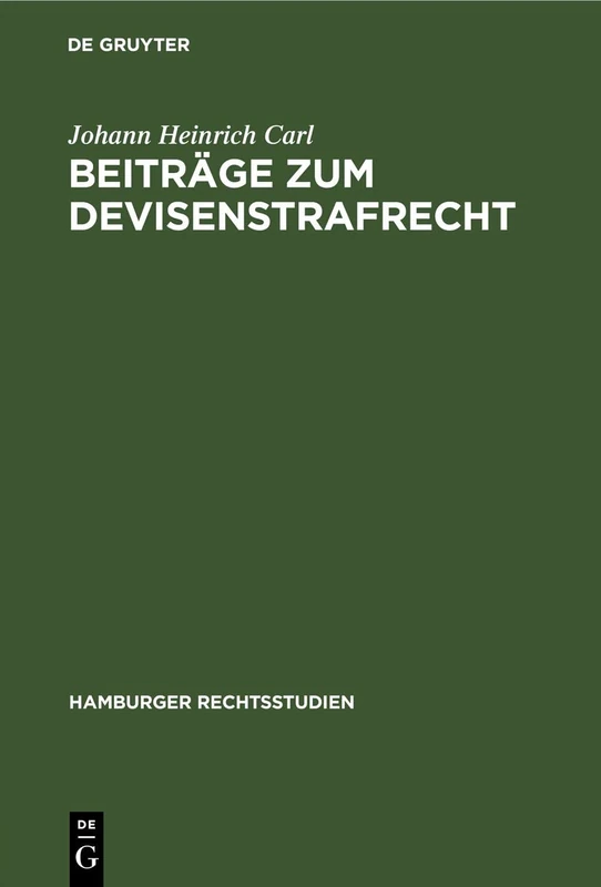 Beiträge Zum Devisenstrafrecht: 33 (Hamburger Rechtsstudien)