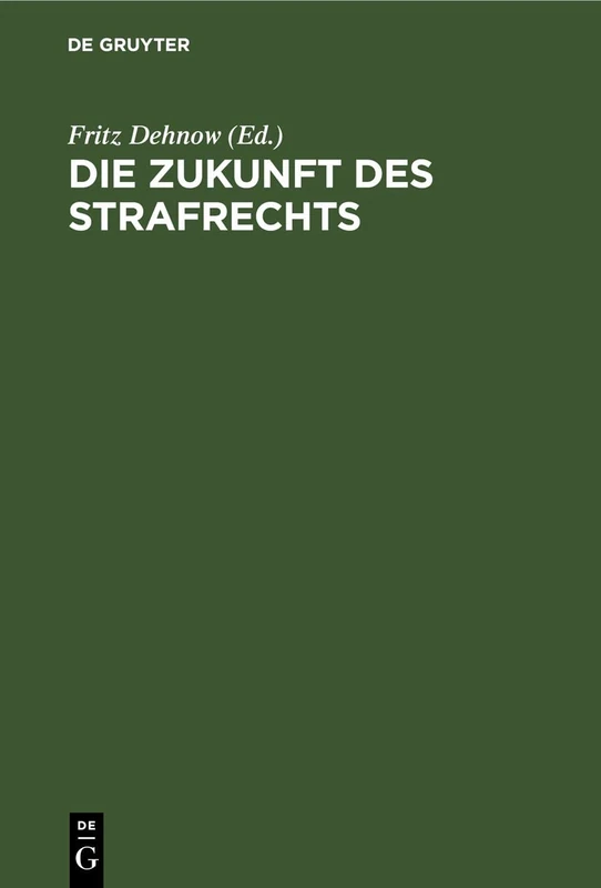 Die Zukunft Des Strafrechts: Beiträge