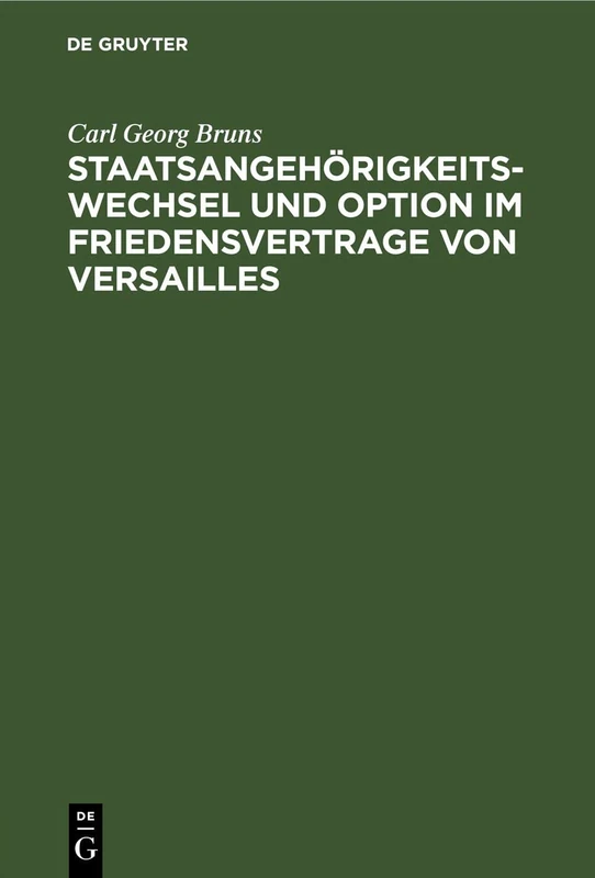 Staatsangehörigkeitswechsel Und Option Im Friedensvertrage Von Versailles