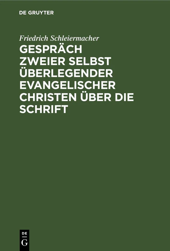 Gespräch Zweier Selbst Überlegender Evangelischer Christen Über Die Schrift: Luther in Bezug Auf Die Neue Preußische Agende