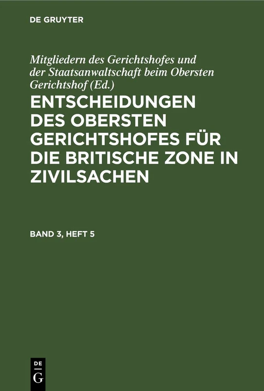 Entscheidungen Des Obersten Gerichtshofes Für Die Britische Zone in Zivilsachen. Band 3, Heft 5