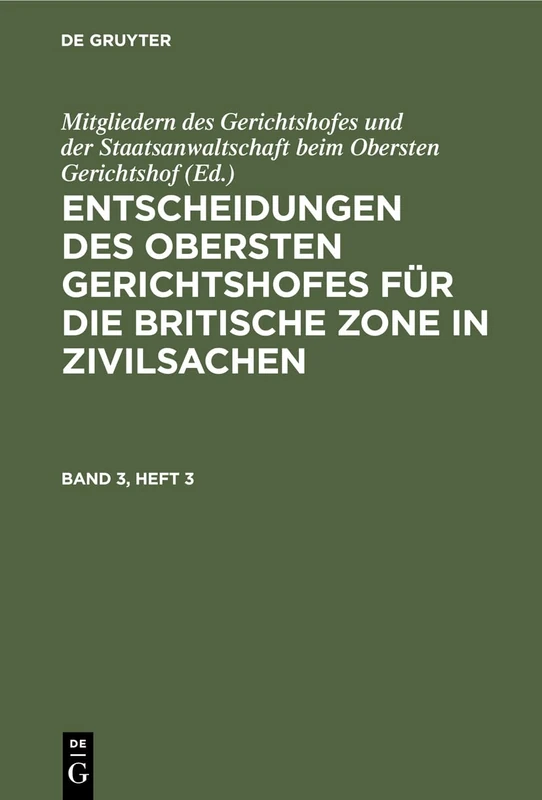Entscheidungen Des Obersten Gerichtshofes Für Die Britische Zone in Zivilsachen. Band 3, Heft 3