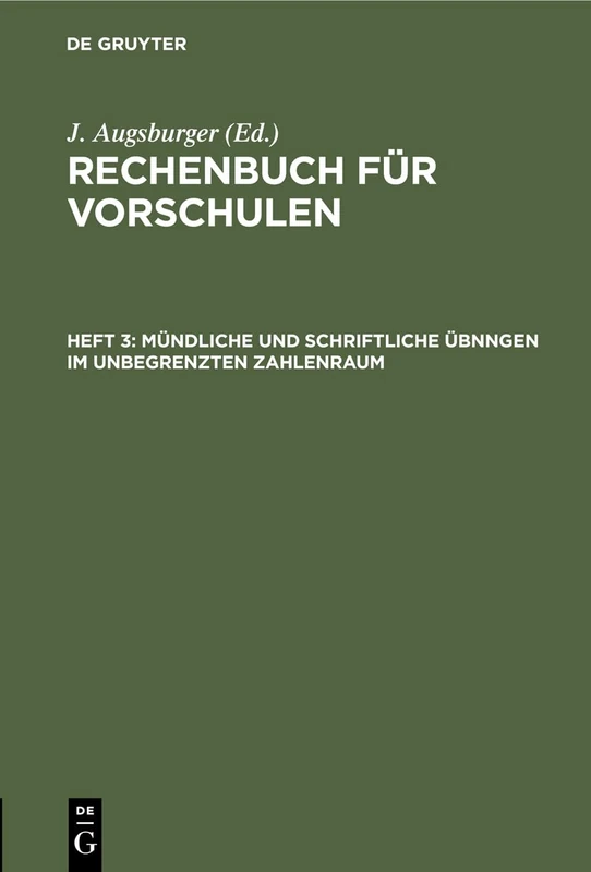 Mündliche Und Schriftliche Übnngen Im Unbegrenzten Zahlenraum: Resolvieren Und Reduzieren