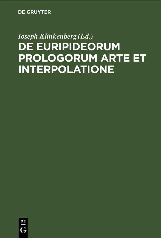 de Euripideorum Prologorum Arte Et Interpolatione