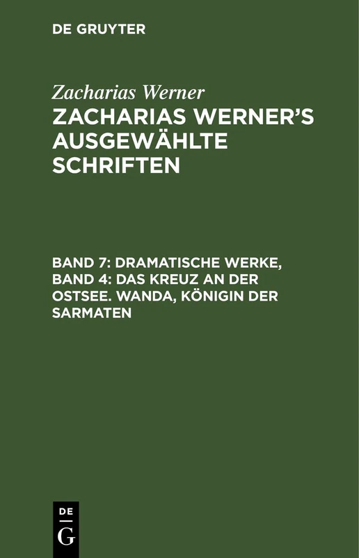 Dramatische Werke, Band 4: Das Kreuz an Der Ostsee. Wanda, Königin Der Sarmaten - Image 1