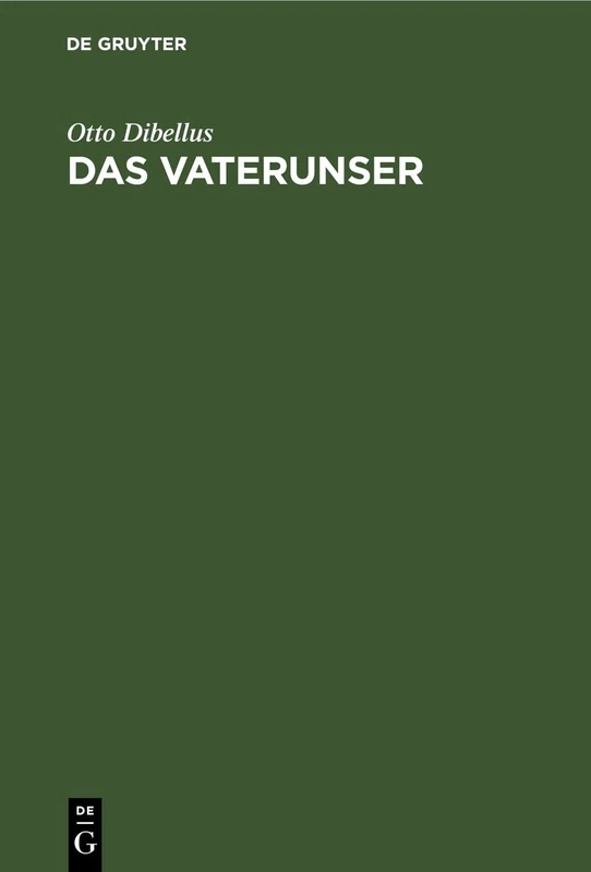 Das Vaterunser: Umrisse Zu Einer Geschichte Des Gebets in Der Alten Und Mittleren Kirche