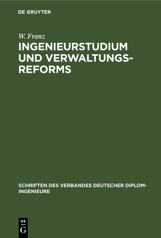 Ingenieurstudium Und Verwaltungsreforms: Aufsätze: 1 (Schriften Des Verbandes Deutscher Diplom-Ingenieure)