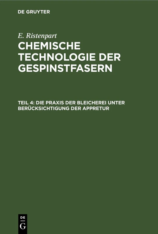 Die PRAXIS Der Bleicherei Unter Berücksichtigung Der Appretur