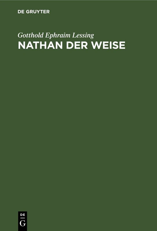 Nathan Der Weise: Ein Dramatisches Gedicht in Fünf Aufzügen
