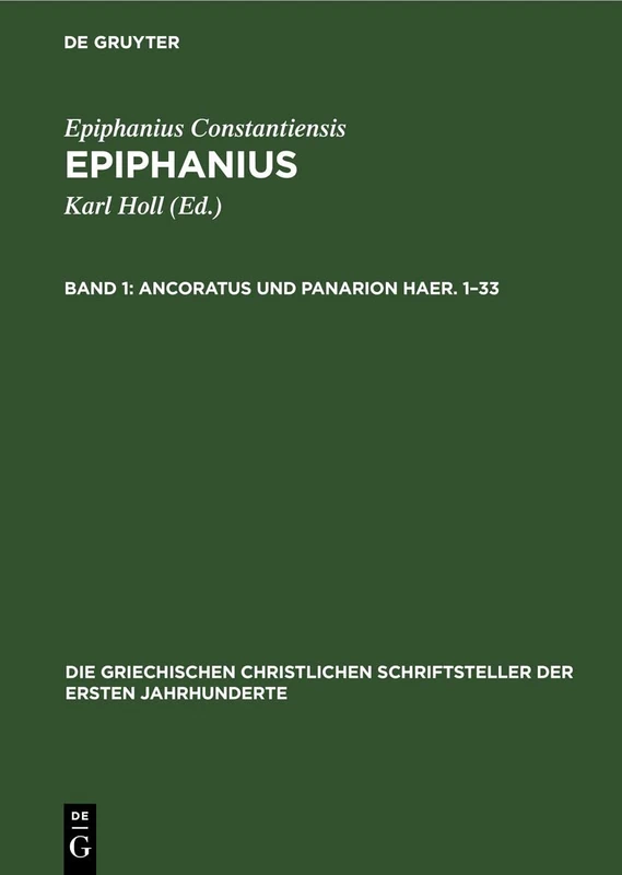 Ancoratus Und Panarion Haer. 1-33: 25 (Die Griechischen Christlichen Schriftsteller Der Ersten Jahr)