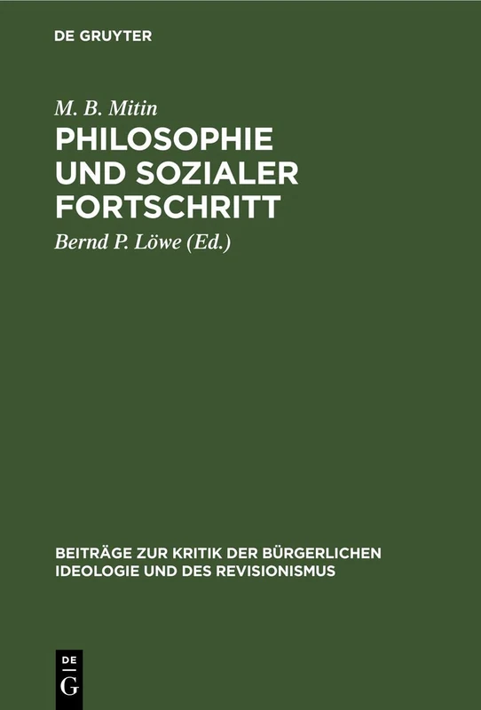 Philosophie Und Sozialer Fortschritt (Beiträge Zur Kritik der Bürgerlichen Ideologie Und Des Revisionismus)