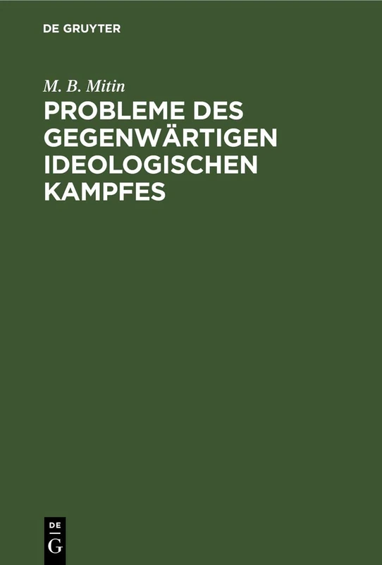 Probleme Des Gegenwärtigen Ideologischen Kampfes: Eine Kritik Soziologischer Und Sozialpolitischer Konzeptionen