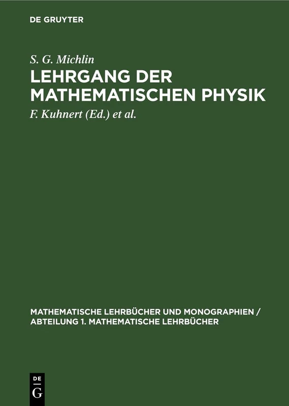 Lehrgang Der Mathematischen Physik: 15 (Mathematische Lehrbücher Und Monographien / Abteilung 1. Mathematische Lehrbücher)