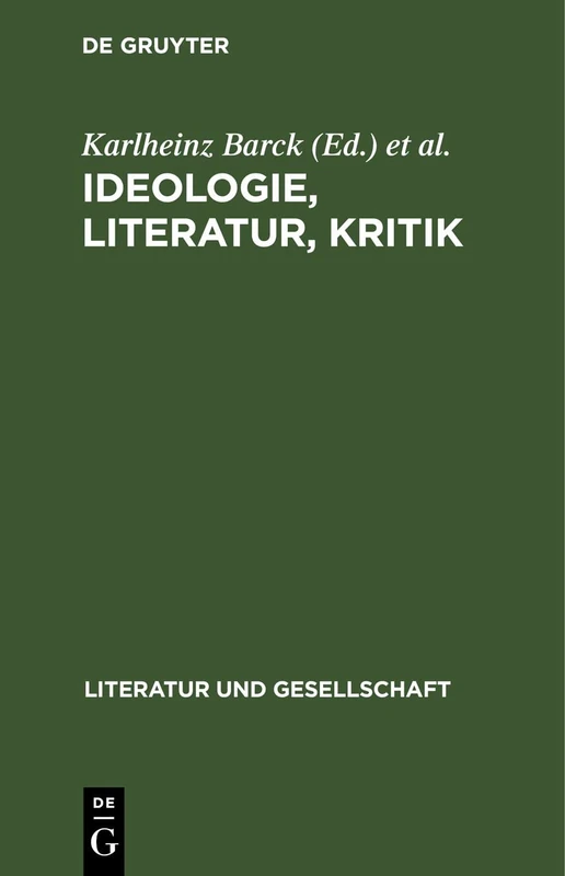 Ideologie, Literatur, Kritik: Französische Beiträge Zur Marxistischen Literaturtheorie (Literatur Und Gesellschaft)