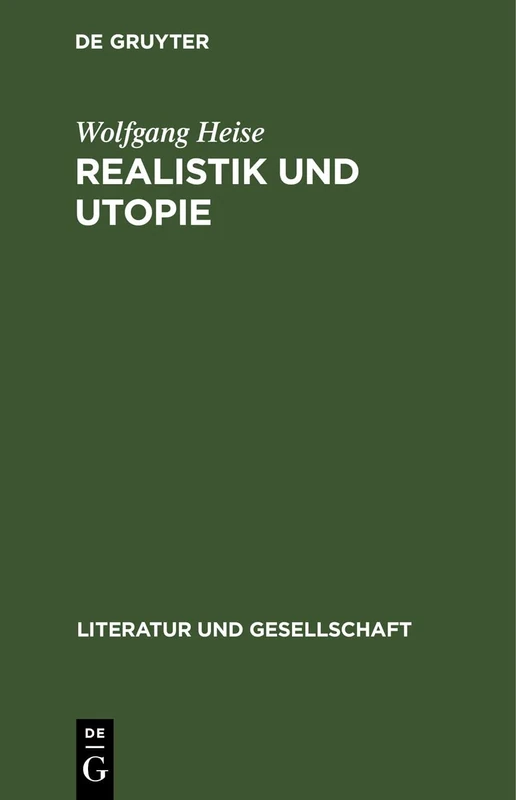 Realistik Und Utopie (Literatur Und Gesellschaft)