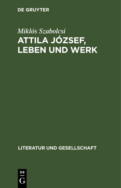 Attila József, Leben Und Werk (Literatur Und Gesellschaft) - Image 1