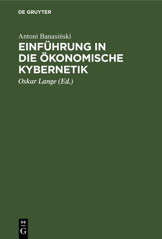 Einführung in Die Ökonomische Kybernetik