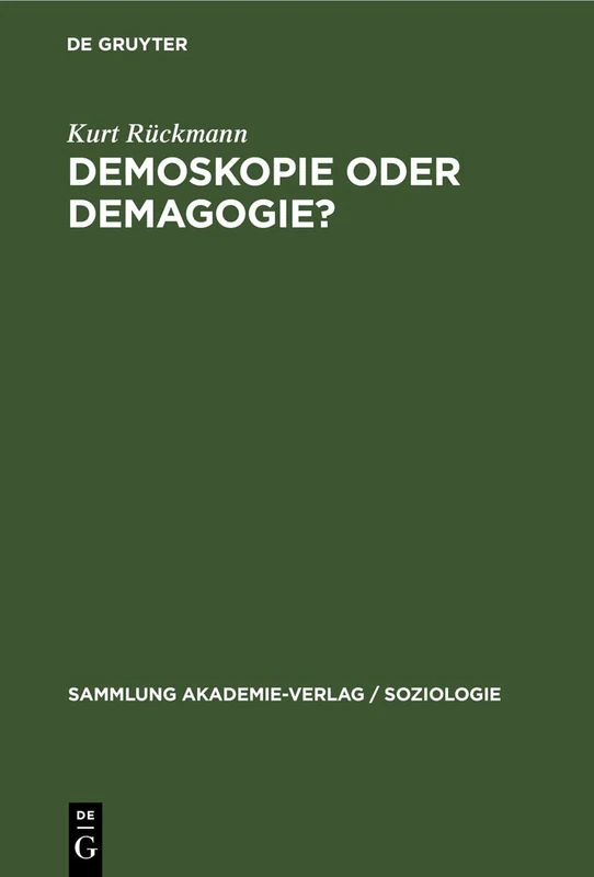 Demoskopie Oder Demagogie?: Zur Meinungsforschung in Der Brd: 28 (Sammlung Akademie-Verlag / Soziologie)