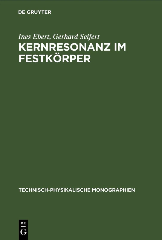 Kernresonanz Im Festkörper: 18 (Technisch-Physikalische Monographien)