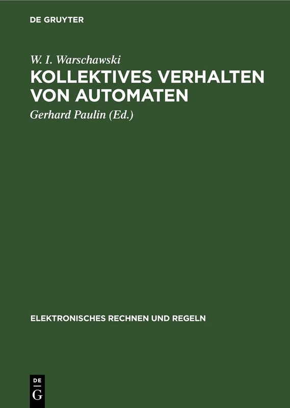Kollektives Verhalten Von Automaten: 24 (Elektronisches Rechnen Und Regeln)