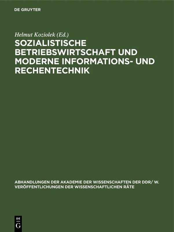 Sozialistische Betriebswirtschaft Und Moderne Informations- Und Rechentechnik: Tagung Des Wissenschaftlichen Rates Für Die ... Veröffentlichungen der Wissenschaftlichen R)