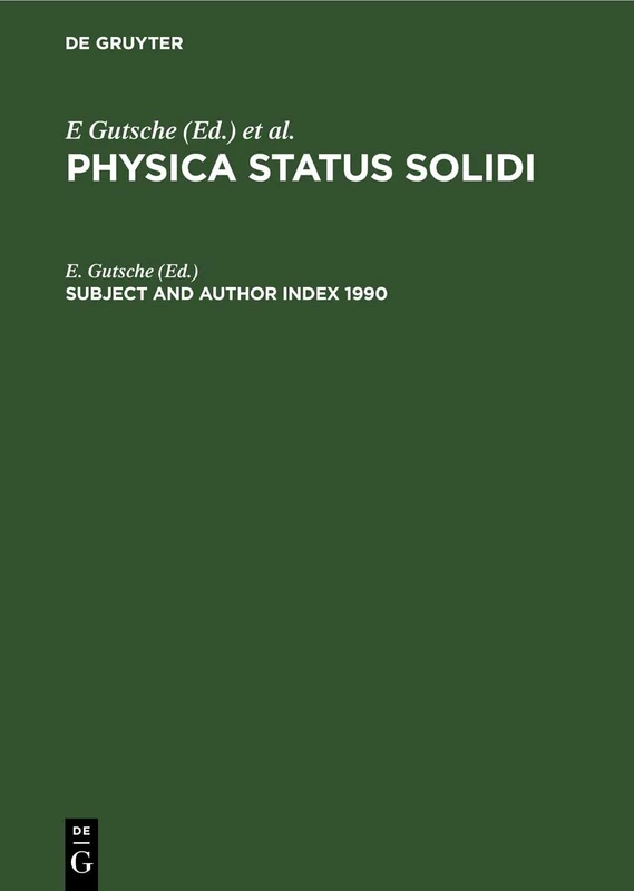 Subject and Author Index 1990: Physica Status Solidi (b) Basic research, Volumes 157 to 162. Physica Status Solidi (a) Applied research, Volumes 117 to 122: 157-162