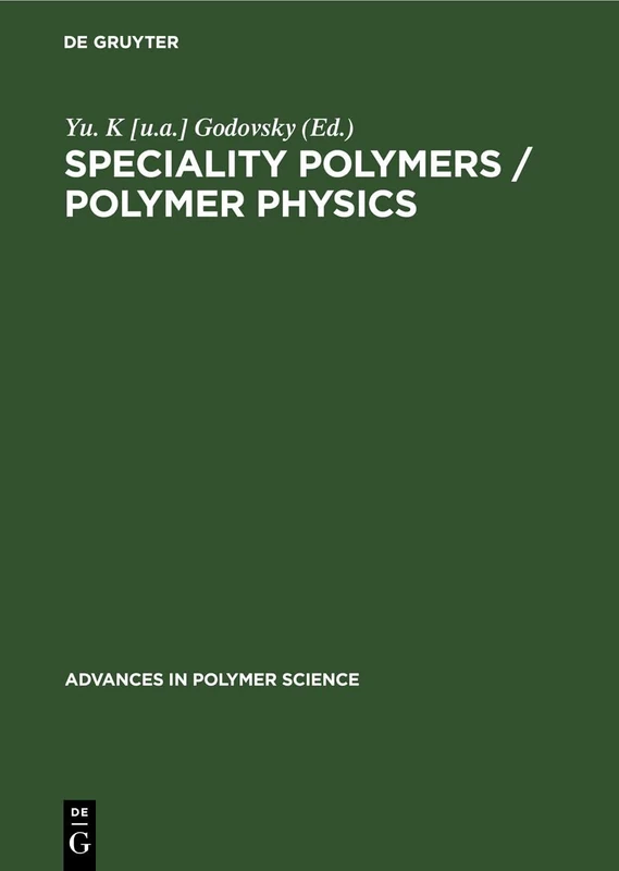 Speciality Polymers / Polymer Physics (Advances in Polymer Science)